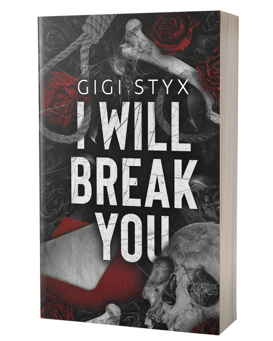 I Will Break You by Gigi Styx